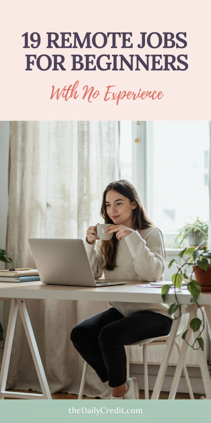11 Remote Jobs For Beginners With No Experience 11 Remote Jobs For Beginners With No Experience