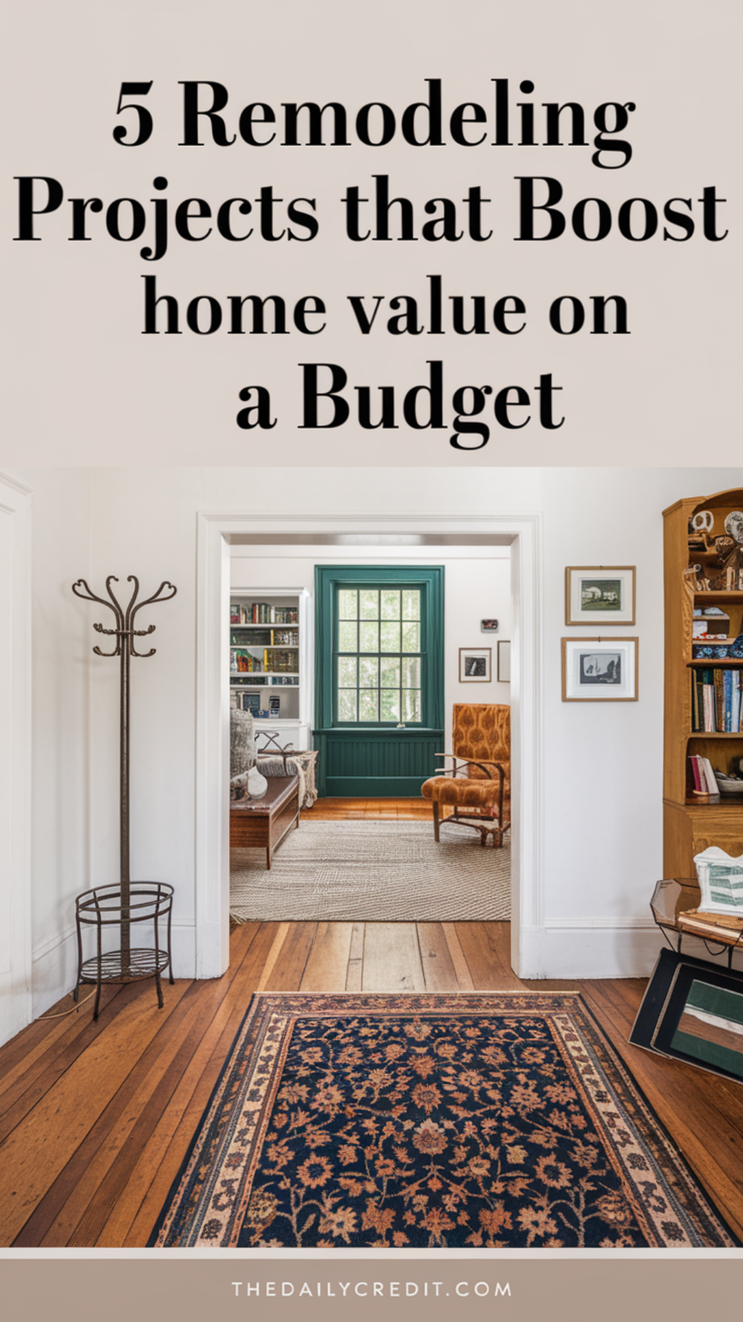 5 Remodeling Projects That Boost Home Value on a Budget