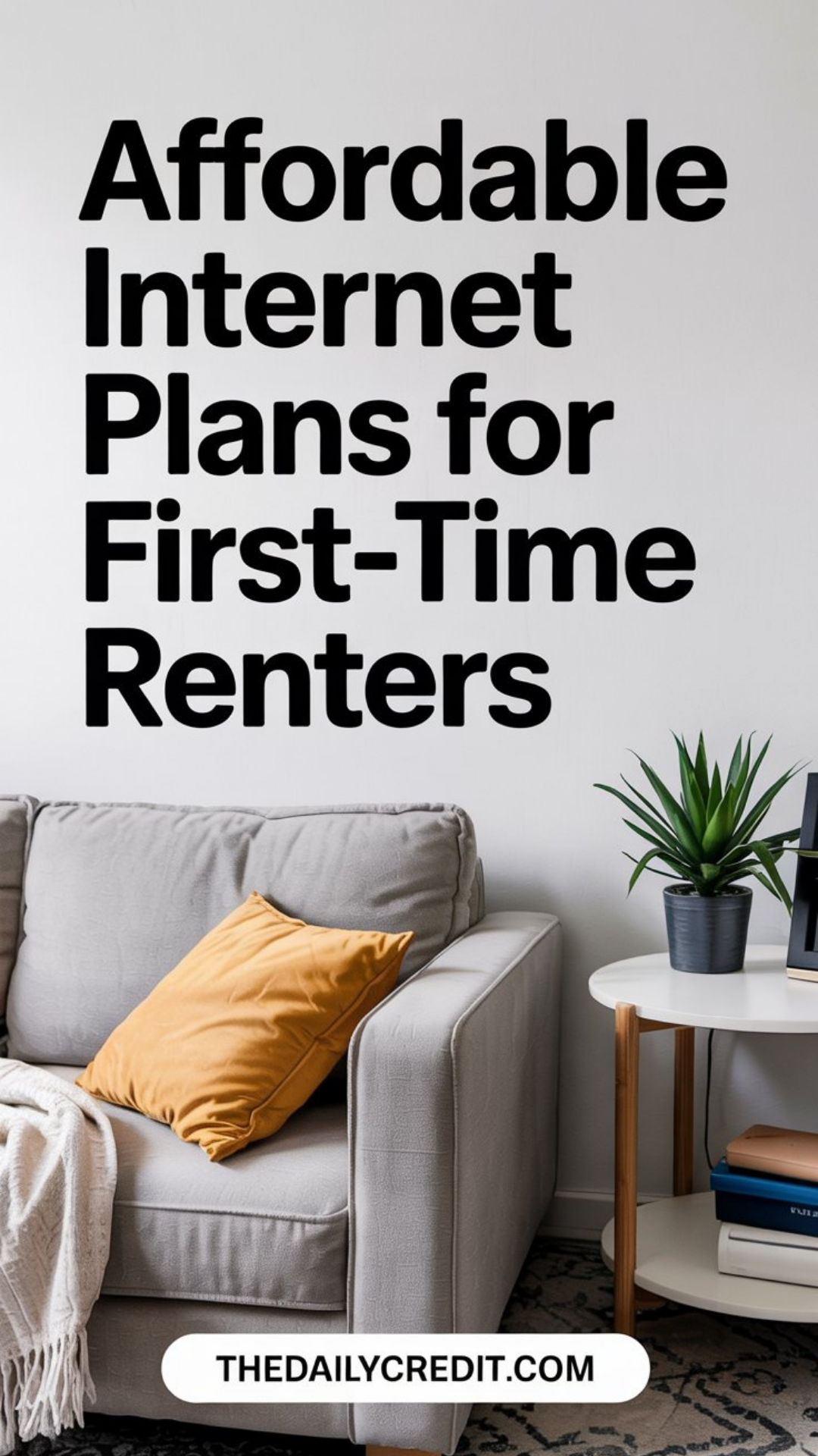 Affordable Internet Plans for First-Time Renters Affordable Internet Plans for First-Time Renters
