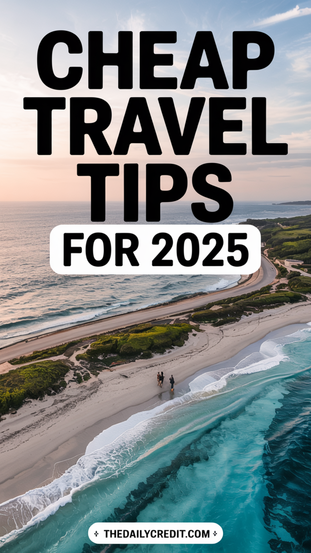 Cheap travel tips for 2025 Cheap travel tips for 2025